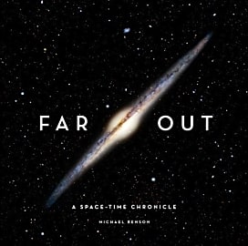 Far Out: A Space-Time Chronicle