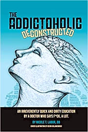 The Addictoholic Deconstructed