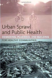 Urban Sprawl and Public Health