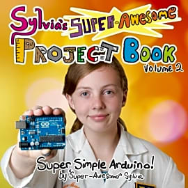 Sylvia's Super-Awesome Super-Simple Arduino
