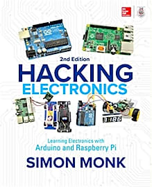 Hacking Electronics, Second Edition