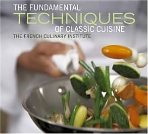 Fundamental Techniques of Classic Cuisine