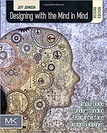 Designing With The Mind In Mind