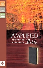 Amplified Bible Topical Reference