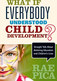 What If Everybody Understood Child Development?