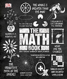 The Math Book: Big Ideas Simply Explained