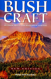 Bushcraft: Outdoor Skills and Wilderness Survival