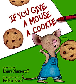 If You Give a Mouse a Cookie