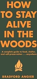 How to Stay Alive in the Woods
