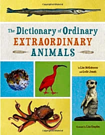 The Dictionary of Ordinary Extraordinary Animals