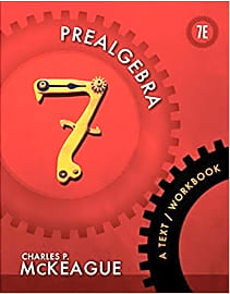 McKeague's Prealgebra: A Text/Workbook 7th Edition