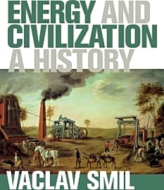 Energy and Civilization: A History
