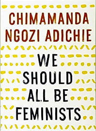 We Should All Be Feminists