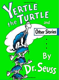 Yertle the Turtle and Other Stories