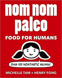 Nom Nom Paleo: Food for Humans