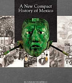 A New Compact History of Mexico