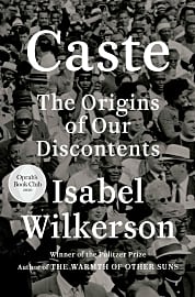 Caste: The Origins of Our Discontents