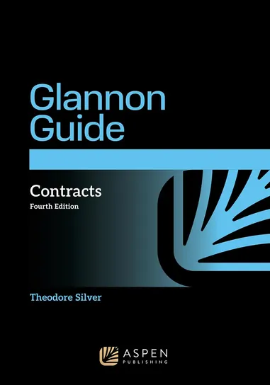 Glannon Guide to Contracts