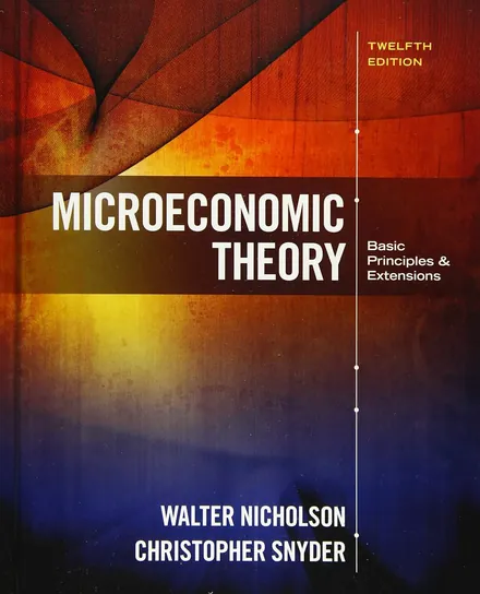 Nicholson and Snyder Microeconomic Theory