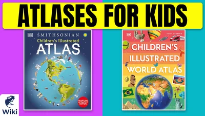 Best Atlases For Kids