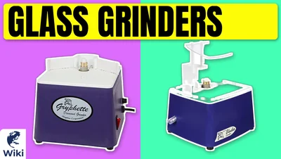 Best Glass Grinders
