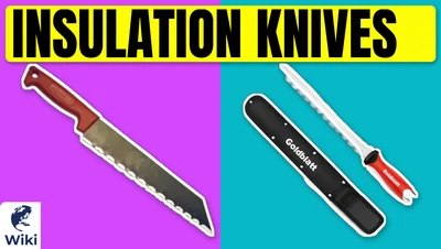 Best Insulation Knives