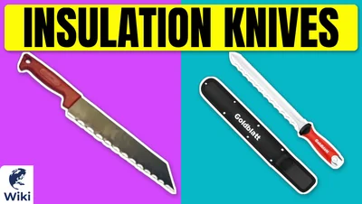 Best Insulation Knives