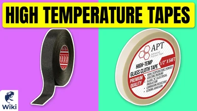 Best High Temperature Tapes