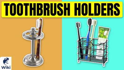 Best Toothbrush Holders